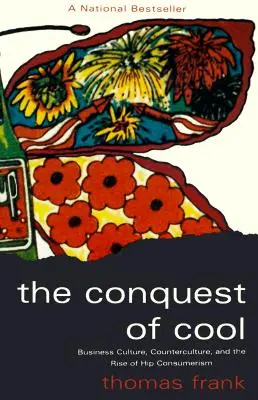 Dobytí pohody: Válka s coolem: Obchodní kultura, kontrakultura a vzestup konzumní kultury: Jak se zbavit luxusu: Jak se zbavit luxusu? - The Conquest of Cool: Business Culture, Counterculture, and the Rise of Hip Consumerism