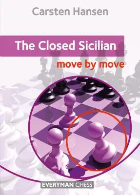 Uzavřená sicilština: Tah za tahem - The Closed Sicilian: Move by Move