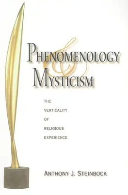 Fenomenologie a mystika: Vertikalita náboženské zkušenosti - Phenomenology and Mysticism: The Verticality of Religious Experience