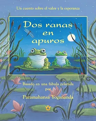 Dvě žáby v nesnázích (španělsky) = Two Frogs in Trouble (Dvě žáby v nesnázích) - Two Frogs in Trouble (Spanish) = Two Frogs in Trouble