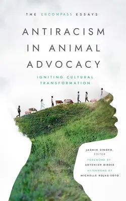 Antirasismus v obhajobě zvířat: Vyznávání zvířat: podněcování kulturní transformace - Antiracism in Animal Advocacy: Igniting Cultural Transformation