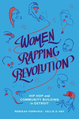 Ženy rapující revoluci, 1: Hip hop a budování komunity v Detroitu - Women Rapping Revolution, 1: Hip Hop and Community Building in Detroit
