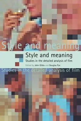 Styl a význam: Studie k detailní analýze filmu - Style and Meaning: Studies in the Detailed Analysis of Film