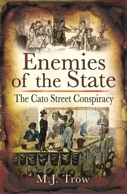 Nepřátelé státu: Spiknutí v Cato Street - Enemies of the State: The Cato Street Conspiracy