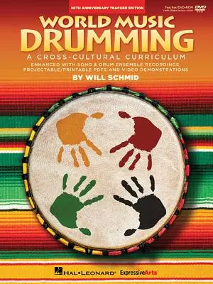World Music Drumming: Učitel/DVD-ROM (20. výroční vydání): A Cross-Cultural Curriculum Enhanced with Song & Drum Ensemble Recordings, Pdfs and 20th (DVD): A Cross-Cultural Curriculum Enhanced with Song & Drum Ensemble Recordings, Pdfs and - World Music Drumming: Teacher/DVD-ROM (20th Anniversary Edition): A Cross-Cultural Curriculum Enhanced with Song & Drum Ensemble Recordings, Pdfs and