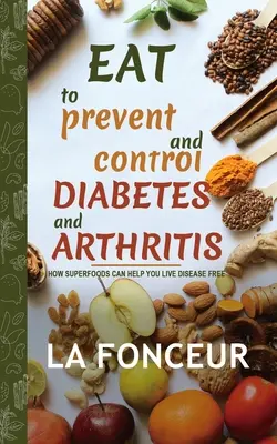 Jídlem předcházíme a kontrolujeme cukrovku a artritidu (celobarevný tisk) - Eat to Prevent and Control Diabetes and Arthritis (Full Color print)