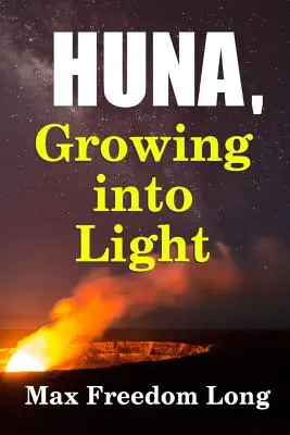 Huna, prorůstání do světla - Huna, Growing Into Light