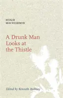 Opilý muž se dívá na bodlák - Drunk Man Looks at the Thistle