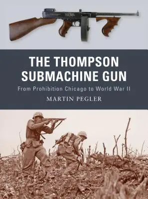 Samopal Thompson - The Thompson Submachine Gun