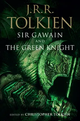 Sir Gawain a zelený rytíř, Perla a Sir Orfeo - Sir Gawain and the Green Knight, Pearl, and Sir Orfeo