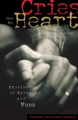 Výkřiky ze srdce: Příběhy o boji a naději - Cries from the Heart: Stories of Struggle and Hope