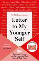 Dopis mému mladšímu já - The Big Issue představuje... 100 inspirativních lidí o okamžicích, které ovlivnily jejich životy - Letter To My Younger Self - The Big Issue Presents... 100 Inspiring People on the Moments That Shaped Their Lives