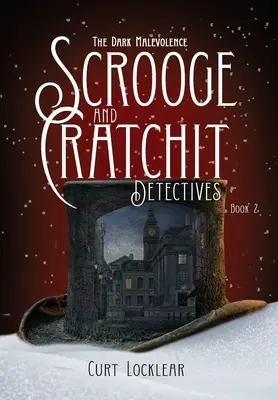 Scrooge a Cratchitovi detektivové: Temná zlovůle - Scrooge and Cratchit Detectives: The Dark Malevolence