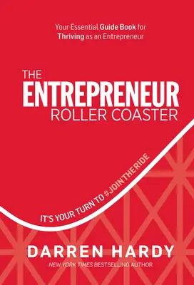 Podnikatelská horská dráha: Je řada na vás, abyste se #jointheride - The Entrepreneur Roller Coaster: It's Your Turn to #jointheride