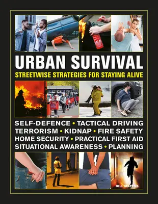 Urban Survival: Streetwise Strategies for Staying Alive (Přežití ve městě: strategie, jak zůstat naživu) - Urban Survival: Streetwise Strategies for Staying Alive