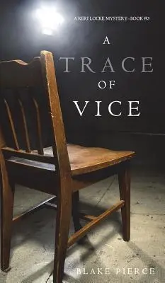 Stopa neřesti (a Keri Locke Mystery--Book #3) - A Trace of Vice (a Keri Locke Mystery--Book #3)