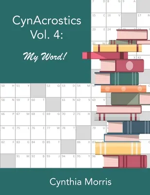 CynAcrostics svazek 4: Moje slovo! - CynAcrostics Volume 4: My Word!
