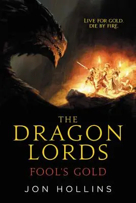 Dračí páni: Bláznovo zlato - The Dragon Lords: Fool's Gold