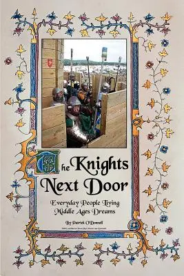 Rytíři odvedle: Všední lidé žijící středověké sny - The Knights Next Door: Everyday People Living Middle Ages Dreams
