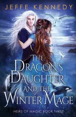 Dračí dcera a zimní mág - The Dragon's Daughter and the Winter Mage