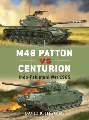 M48 Patton vs Centurion: Indo-pákistánská válka 1965 - M48 Patton Vs Centurion: Indo-Pakistani War 1965