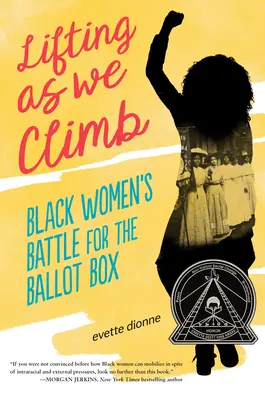 Lifting as We Climb: Černošky bojují o volební urny. - Lifting as We Climb: Black Women's Battle for the Ballot Box