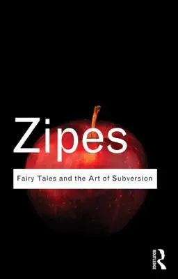 Pohádky a umění subverze - Fairy Tales and the Art of Subversion