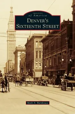 Denverská šestnáctá ulice - Denver's Sixteenth Street