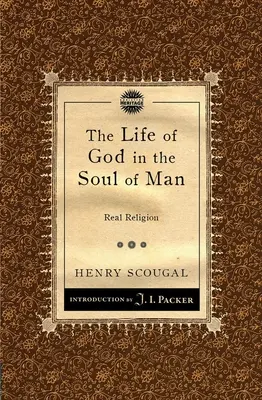 Život Boží v duši člověka: Skutečné náboženství - The Life of God in the Soul of Man: Real Religion