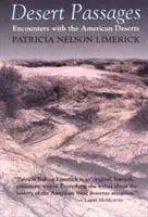 Pouštní průchody: Cesty do pouští: Setkání s americkými pouštěmi - Desert Passages: Encounters with the American Deserts