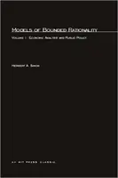 Modely omezené racionality, svazek 1: Ekonomická analýza a veřejná politika - Models of Bounded Rationality, Volume 1: Economic Analysis and Public Policy