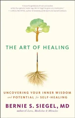 Umění léčit: Odhalení vnitřní moudrosti a potenciálu k sebeuzdravení - The Art of Healing: Uncovering Your Inner Wisdom and Potential for Self-Healing