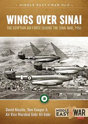 Křídla nad Sinají: Egyptské letectvo během války na Sinaji, 1956 - Wings Over Sinai: The Egyptian Air Force During the Sinai War, 1956