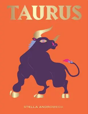 Býk: Využijte sílu zvěrokruhu (astrologie, hvězdné znamení) - Taurus: Harness the Power of the Zodiac (Astrology, Star Sign)