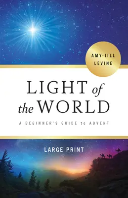 Světlo světa: Průvodce pro začátečníky adventem - Light of the World: A Beginner's Guide to Advent