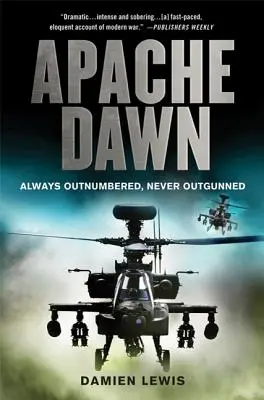 Apache Dawn: Vždy v přesile, nikdy bez zbraní - Apache Dawn: Always Outnumbered, Never Outgunned