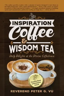 Inspirace Káva a čaj moudrosti: Každodenní požitky v Božské kavárně - Inspiration Coffee & Wisdom Tea: Daily Delights at the Divine Coffeehouse