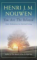 Ty jsi milovaný - Denní meditace pro duchovní život - You are the Beloved - Daily Meditations for Spiritual Living