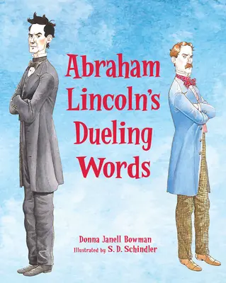 Duelová slova Abrahama Lincolna: Souboj, který formoval budoucího prezidenta - Abraham Lincoln's Dueling Words: The Duel That Shaped a Future President