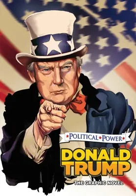 Politická moc: Donald Trump: Donalda Trumpa: grafický román - Political Power: Donald Trump: The Graphic Novel
