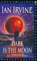 Temný je měsíc - Pohled ze zrcadla, díl třetí (Román ze tří světů) - Dark Is The Moon - The View From The Mirror, Volume Three (A Three Worlds Novel)