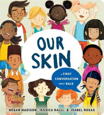 Naše kůže: A First Conversation about Race (První rozhovor o rase) - Our Skin: A First Conversation about Race