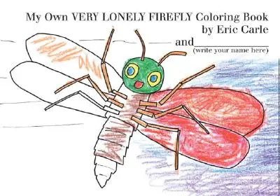 Moje vlastní velmi osamělá světluška Omalovánky - My Own Very Lonely Firefly Coloring Book
