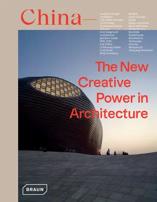 Čína: Nová tvůrčí síla v architektuře - China: The New Creative Power in Architecture