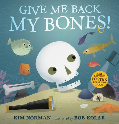 Vrať mi moje kosti! - Give Me Back My Bones!