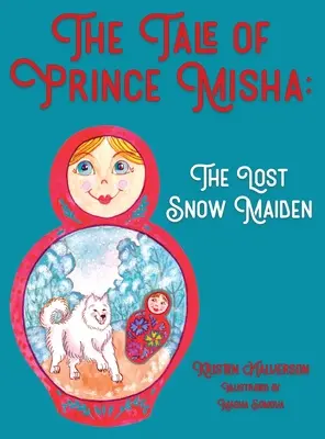 Příběh prince Míši: O ztracené sněhurce - The Tale of Prince Misha: The Lost Snow Maiden