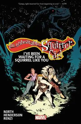 Neporazitelná veverčí holka, svazek 7: Čekala jsem na veverku, jako jsi ty (The Unbeatable Squirrel Girl Vol. 7: I've Been Waiting for a Squirrel Like You) - The Unbeatable Squirrel Girl Vol. 7: I've Been Waiting for a Squirrel Like You
