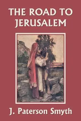 Když přišel Kristus - Cesta do Jeruzaléma (Klasika včerejška) - When the Christ Came-The Road to Jerusalem (Yesterday's Classics)