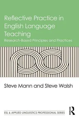 Reflektivní praxe ve výuce anglického jazyka: Principy a postupy založené na výzkumu - Reflective Practice in English Language Teaching: Research-Based Principles and Practices