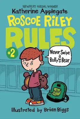 Pravidla Roscoe Rileyho č. 2: Nikdy neoškubávej medvěda tyrana - Roscoe Riley Rules #2: Never Swipe a Bully's Bear